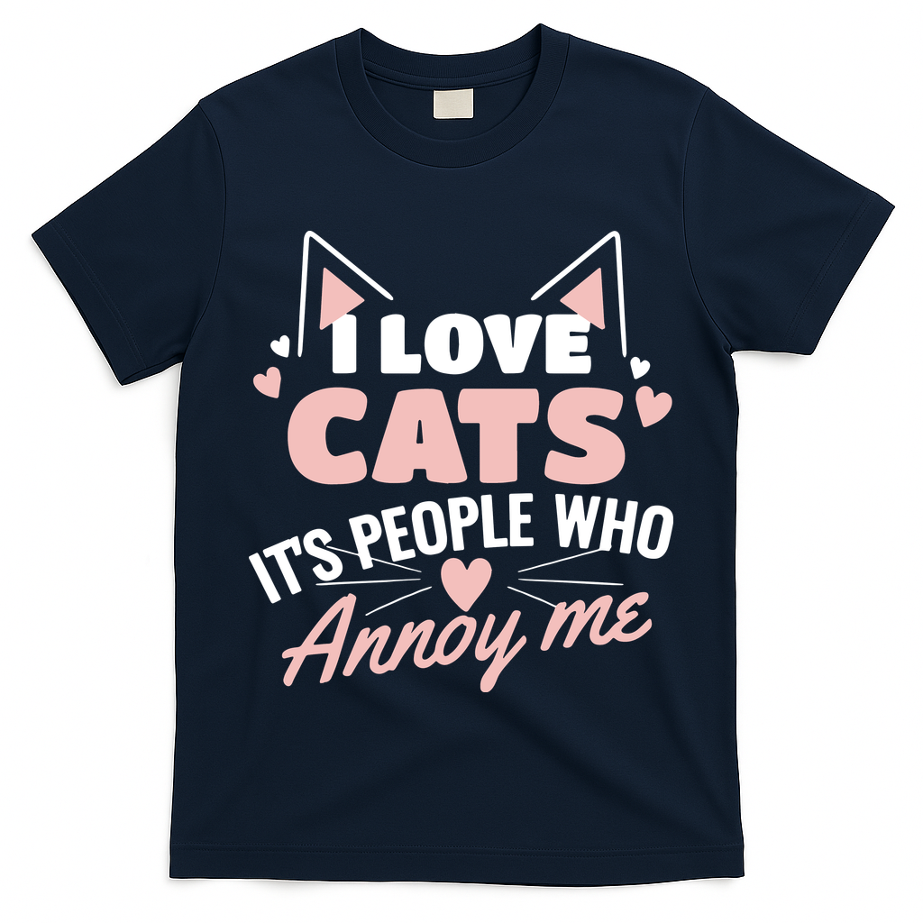 I Love Cats It Is People Who Annoy Me Animals Cute Cat T-Shirt