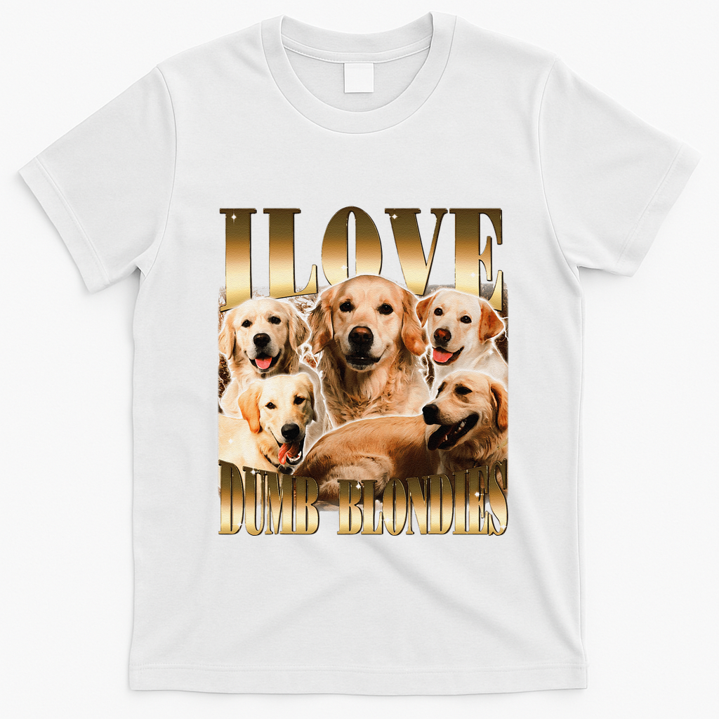 I Love Dumb Blondes Funny Meme Dog Lover T-Shirt - White