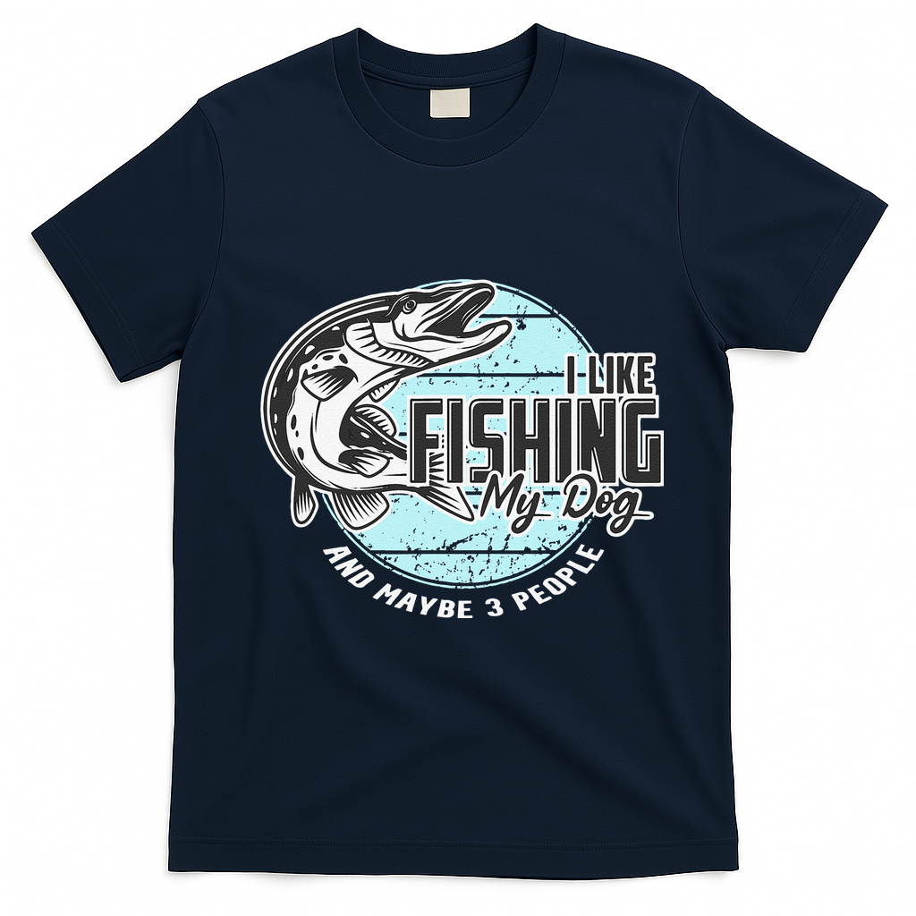 I Like Fishing My Dog Maybe Three People Funny Fishing T-Shirt - Navy Blue