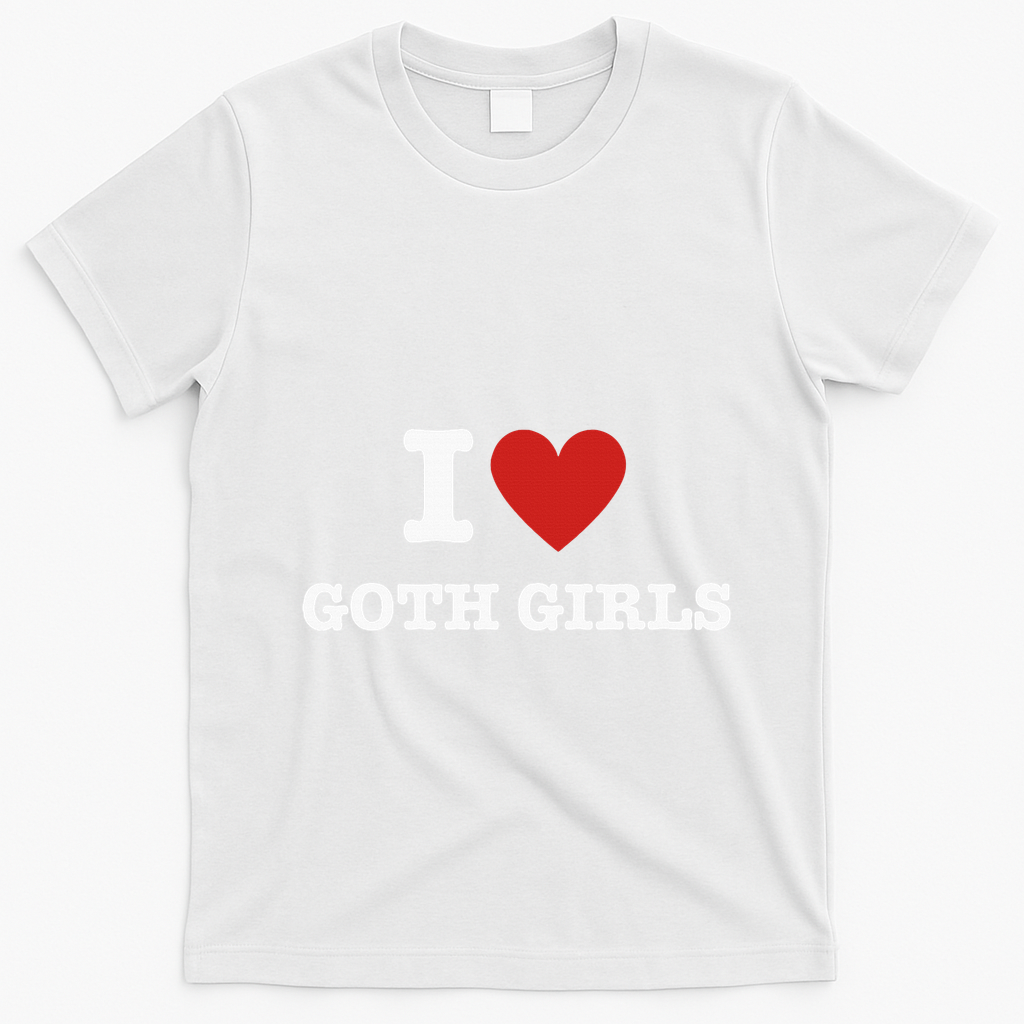 I Love Goth T-Shirt - White