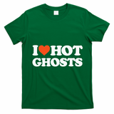 I Love Hot Ghosts I Heart Hot Ghosts Sexy Ghost T-Shirt - Irish Green