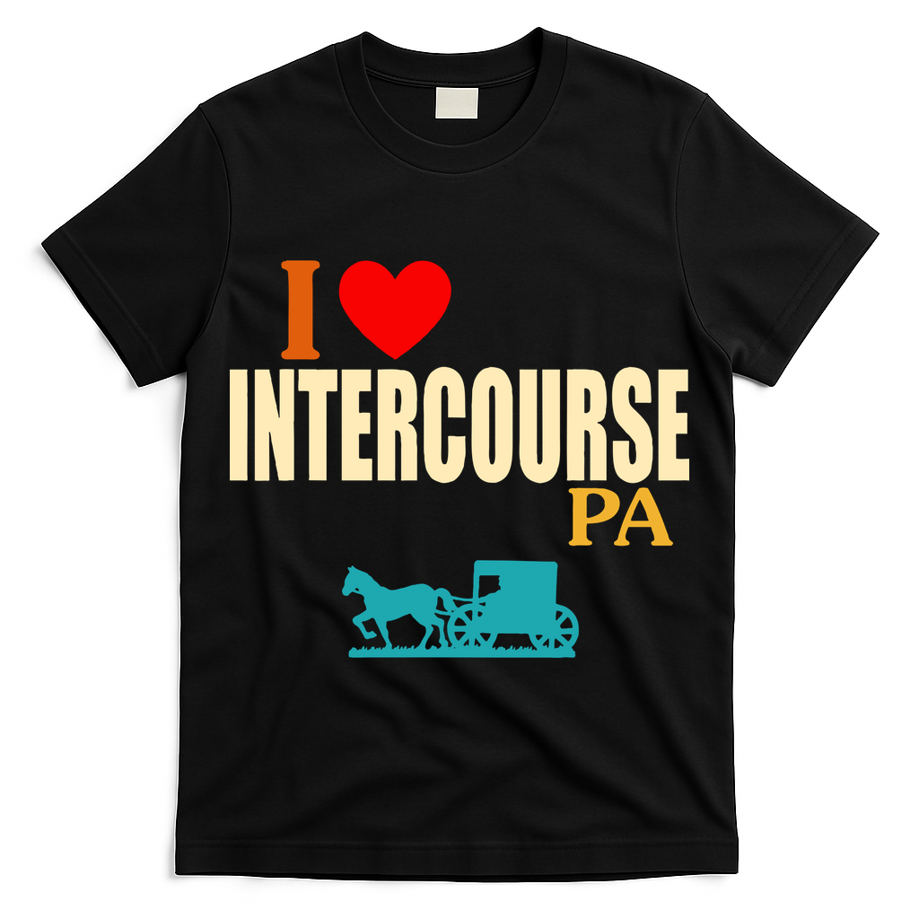 I Love Intercourse Funny Pa T-Shirt
