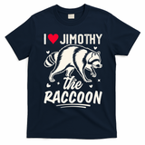 I Love Jimothy The Raccoon Funny Meme Gift T-Shirt - Navy Blue