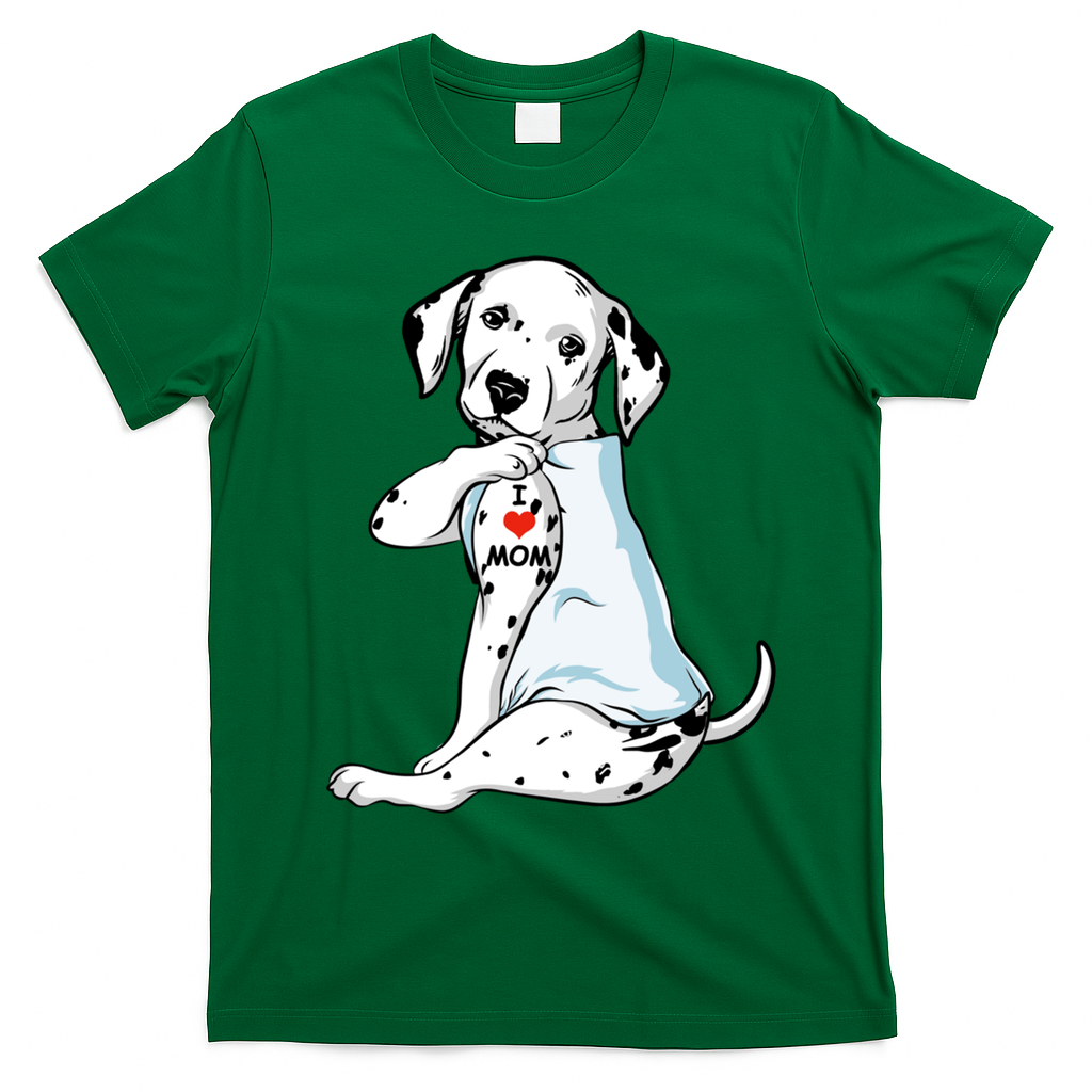 I Love Mom Tattoo Dalmatian Mom Dog Lover Gift T-Shirt - Irish Green