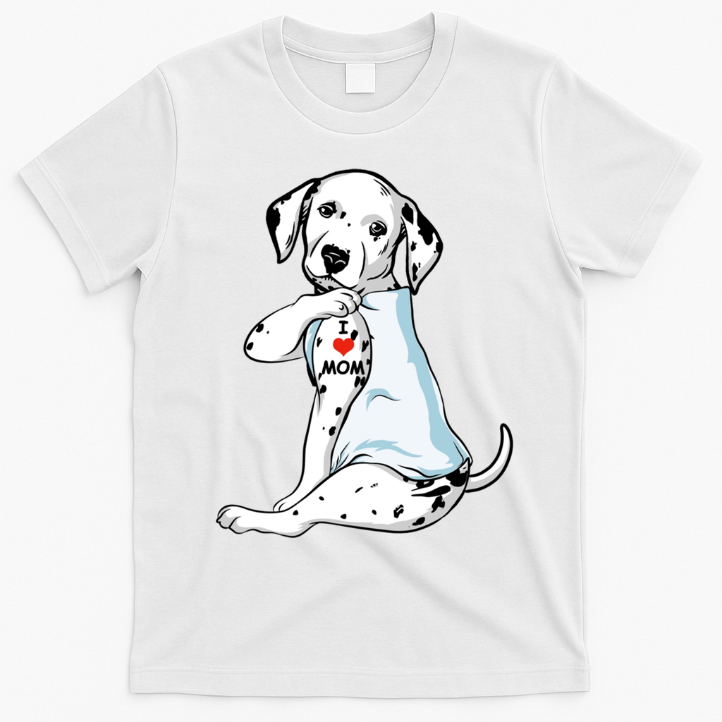 I Love Mom Tattoo Dalmatian Mom Dog Lover Gift T-Shirt - White