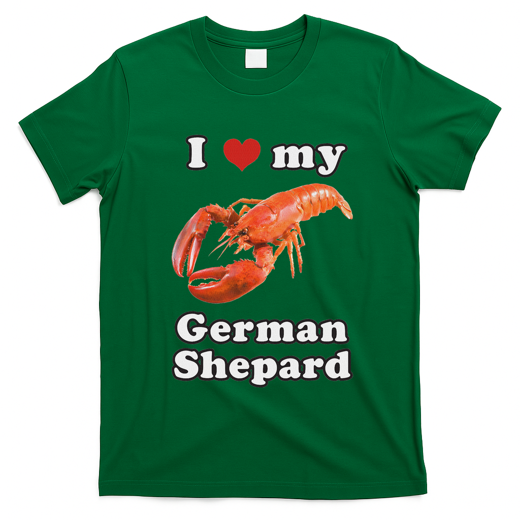 I Love My German Shepard Lobster T-Shirt - Irish Green