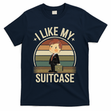 I Like My Suitcase Vintage Trump Sootcase Viral Meme T-Shirt - Navy