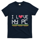 I Love My Pc Gamer Game Playing Computer Play Online Vr Gift T-Shirt - Navy Blue