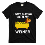 I Love Playing With My Wiener Dachshund Dog Weenie T-Shirt - Black