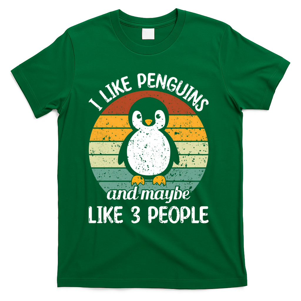 I Like Penguins And Maybe Like 3 People T-Shirt - Green