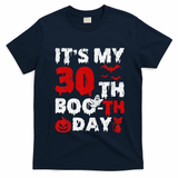 It’s My 30th Booth Day Scary 30th Birthday Halloween T-Shirt - Navy Blue