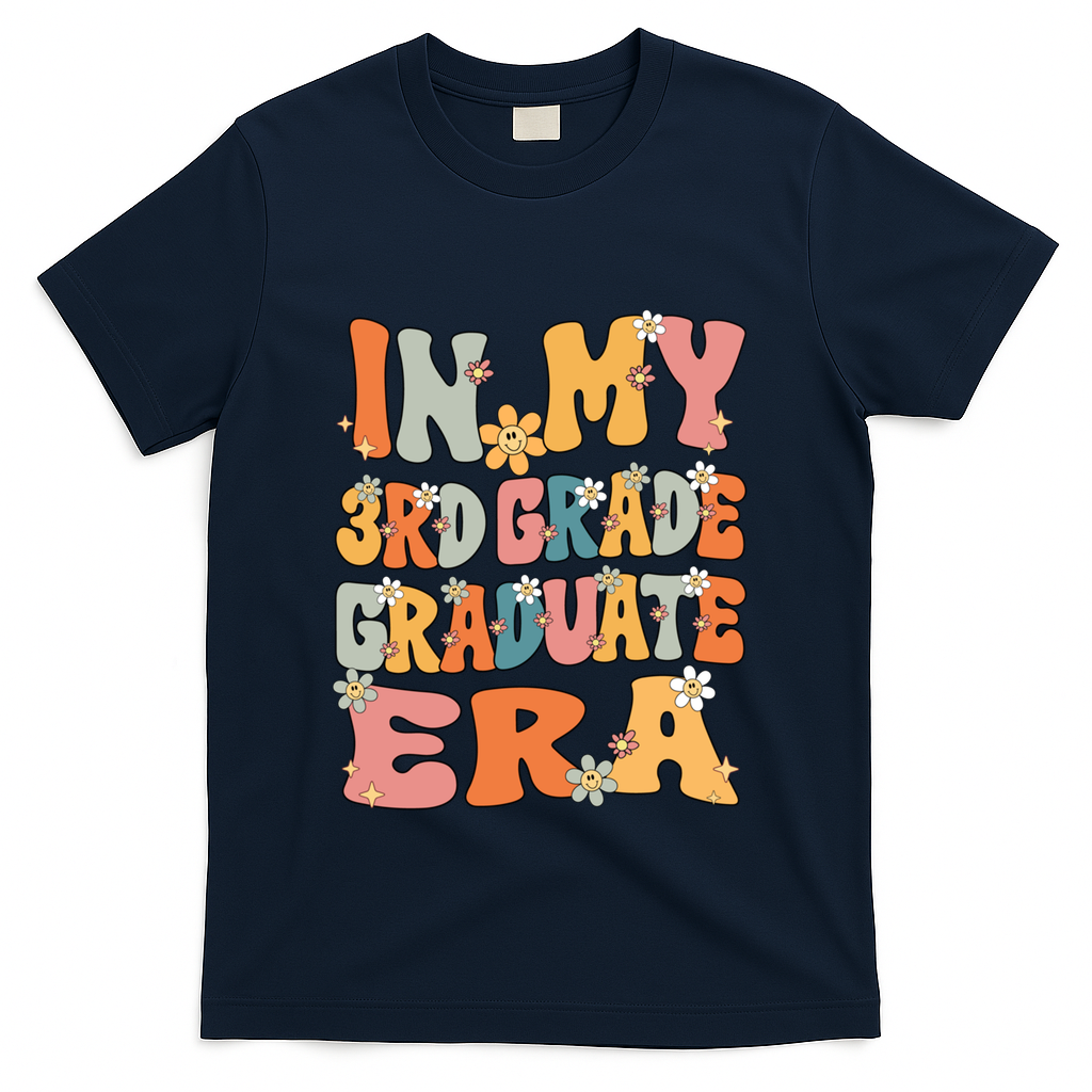 In My 3rd Grade Graduate Era Groovy Last Day Of Third Grade Funny Gift T-Shirt - Navy