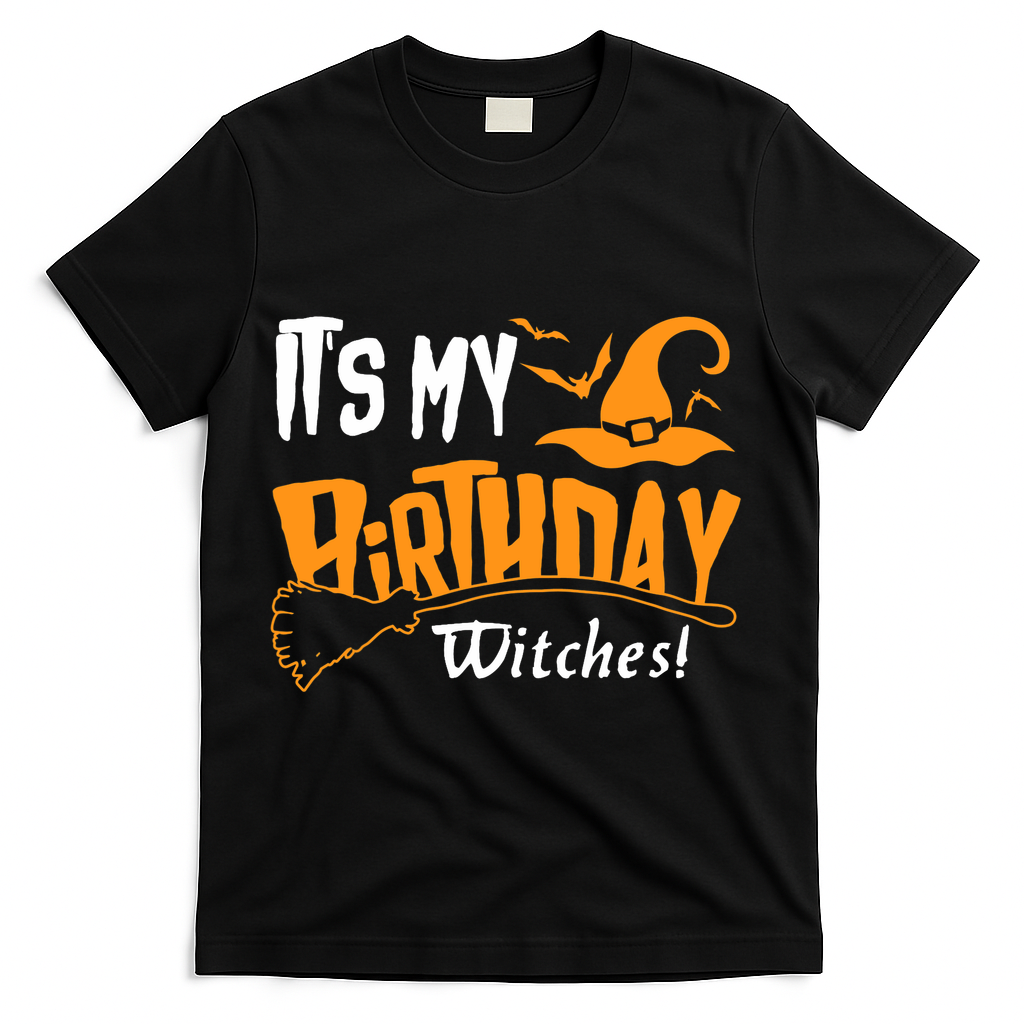Its My Birthday Witch Halloween October Birthday T-Shirt - Black