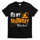 Its My Birthday Witch Halloween October Birthday T-Shirt - Black