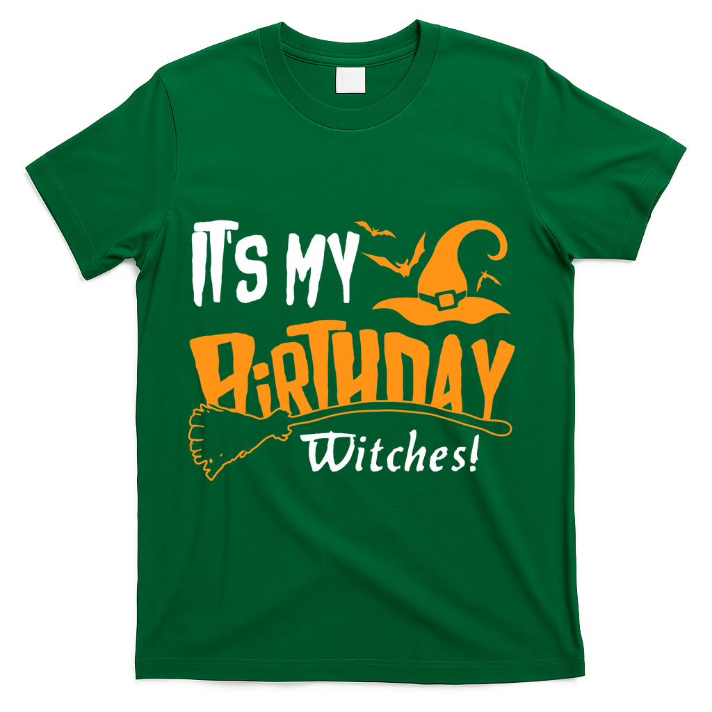 Its My Birthday Witch Halloween October Birthday T-Shirt - Green