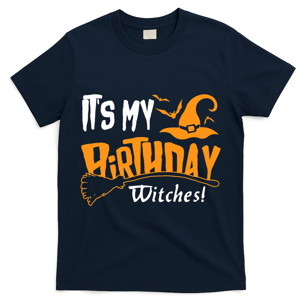 Its My Birthday Witch Halloween October Birthday T-Shirt - Navy