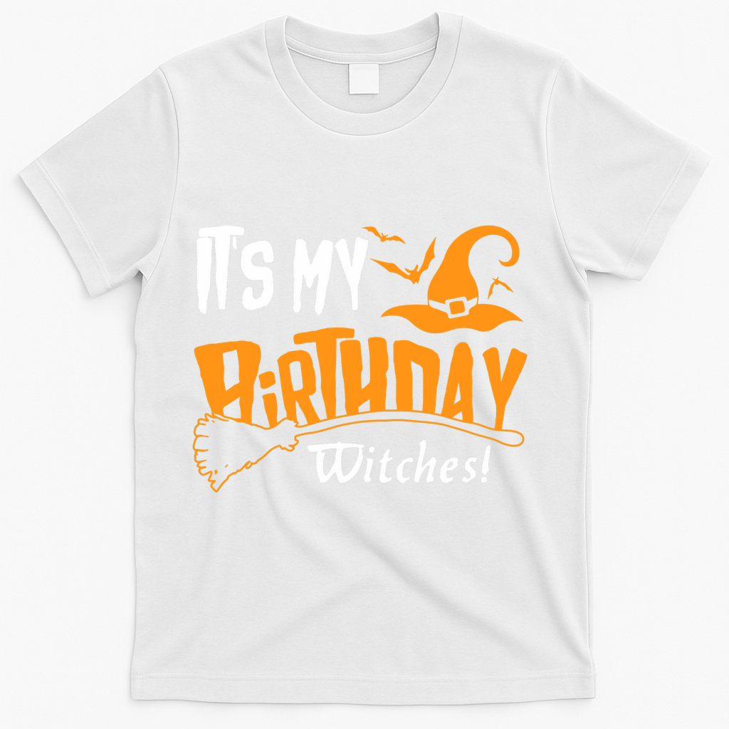 Its My Birthday Witch Halloween October Birthday T-Shirt - White