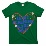 In My Feminine Rage Era T-Shirt