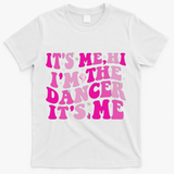 It's Me Hi I'm The Dancer It's Me Dancers Teacher T-Shirt - White