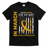 In March I Wear Orange For My Wife Multiple Sclerosis Flag T-Shirt
