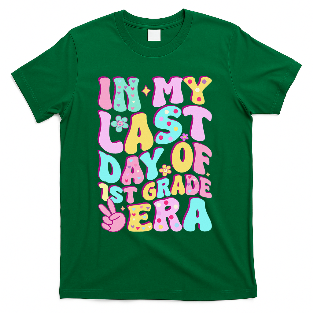 In My Last Day Of First Grade Era Teacher 1st Grade T-Shirt - Green