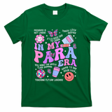 In My Para Era Paraprofessional Paraeducator Back To School T-Shirt - Green