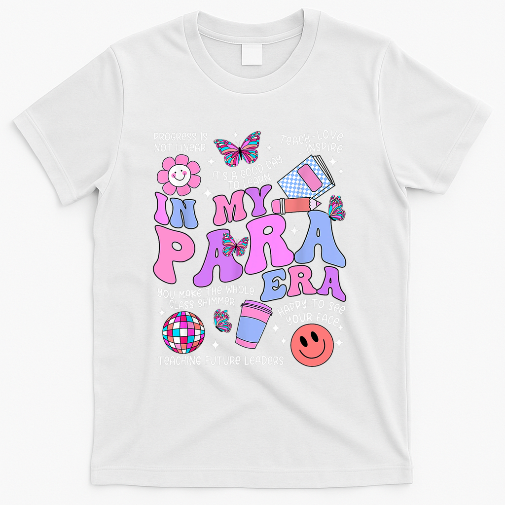 In My Para Era Paraprofessional Paraeducator Back To School T-Shirt - White
