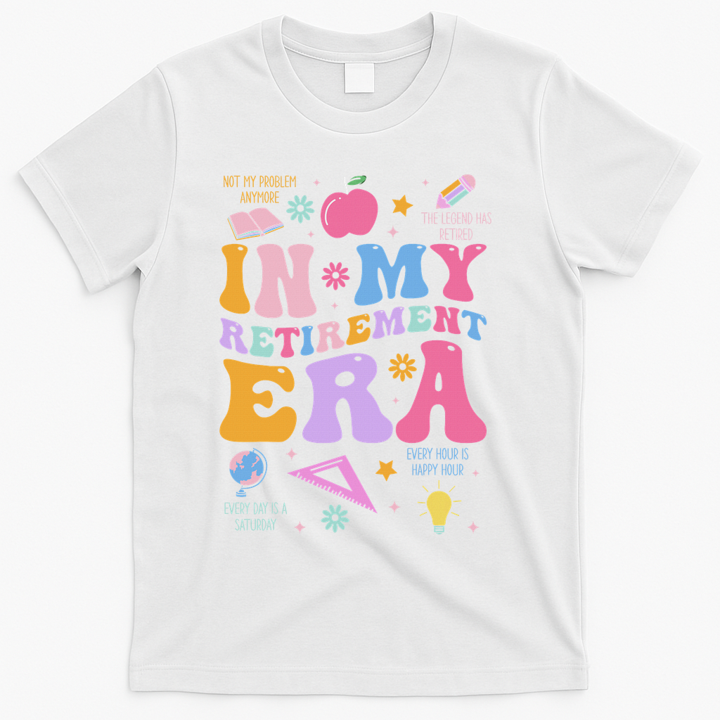 In My Retirement Era Retro Groovy Retired Teacher Women T-Shirt - White