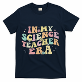 In My Science Teacher Era Retro Back To School Stem Teacher T-Shirt - Navy
