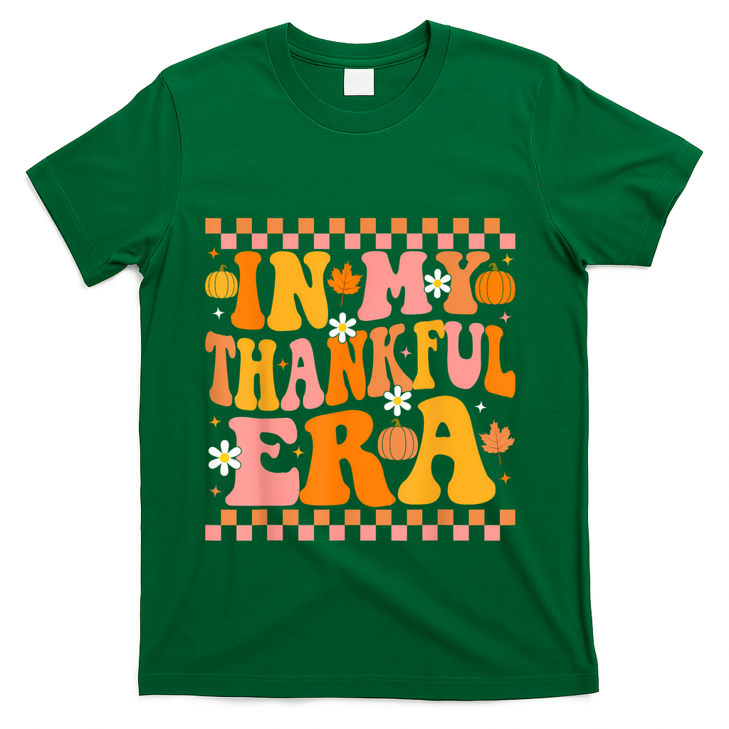 In My Thankful Era Fall Pumpkin Autumn Groovy Thanksgiving T-Shirt - Green