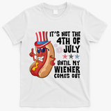 Its Not 4th Of July Funny Hotdog Summer Holiday T-Shirt - White
