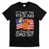 ItS Not 4th Of July Until My Weiner Comes Out T-Shirt - Black