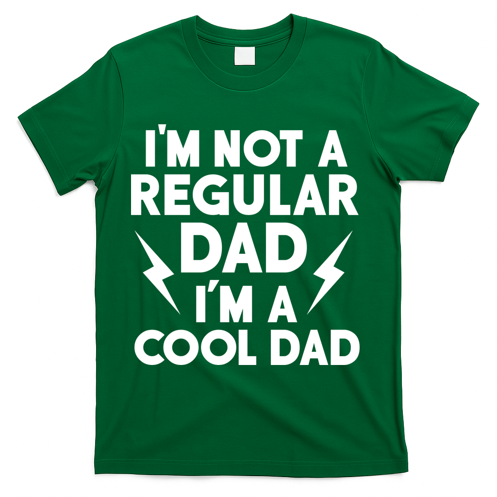 I'm Not A Regular Dad I'm A Cool Dad T-Shirt - Green