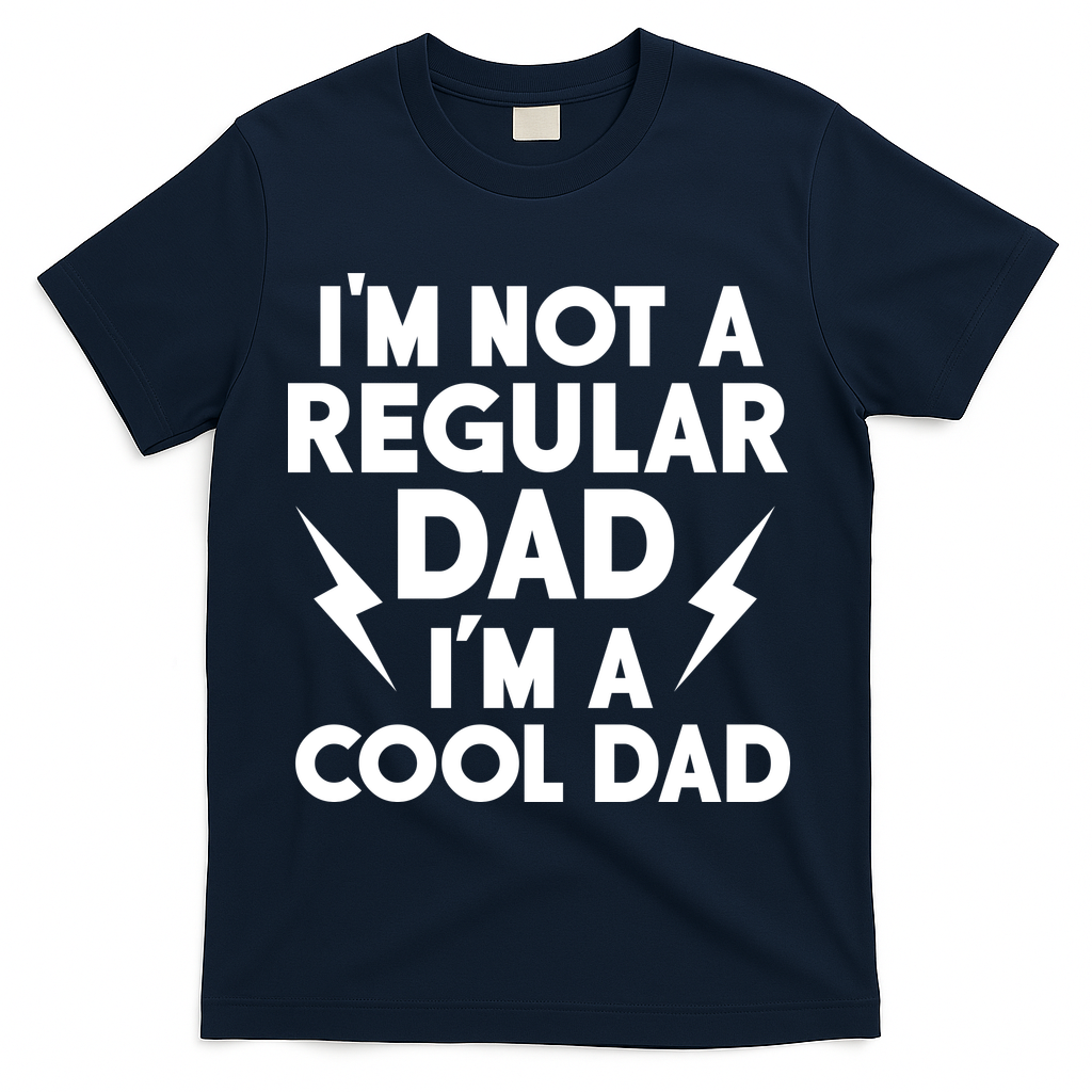 I'm Not A Regular Dad I'm A Cool Dad T-Shirt - Navy