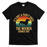 It?s Not A Party Until Wiener Comes Out, Funny Dachshund T-Shirt - Black