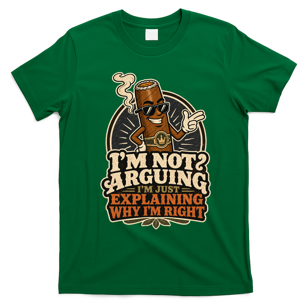 I'm Not Arguing Just Explaining Funny Cigar T-Shirt - Irish Green