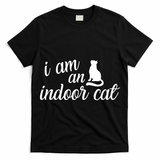 I Am An Indoor Cat T-Shirt