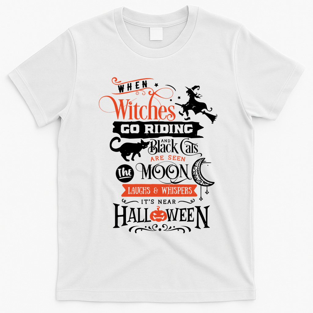 Its Near Halloween Witches Go Riding Festive T-Shirt - White