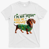 IM Not Irish But Kiss Me Anyway Dachshund St. Patrick Day T-Shirt - White
