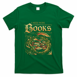 I Need More Books - Green