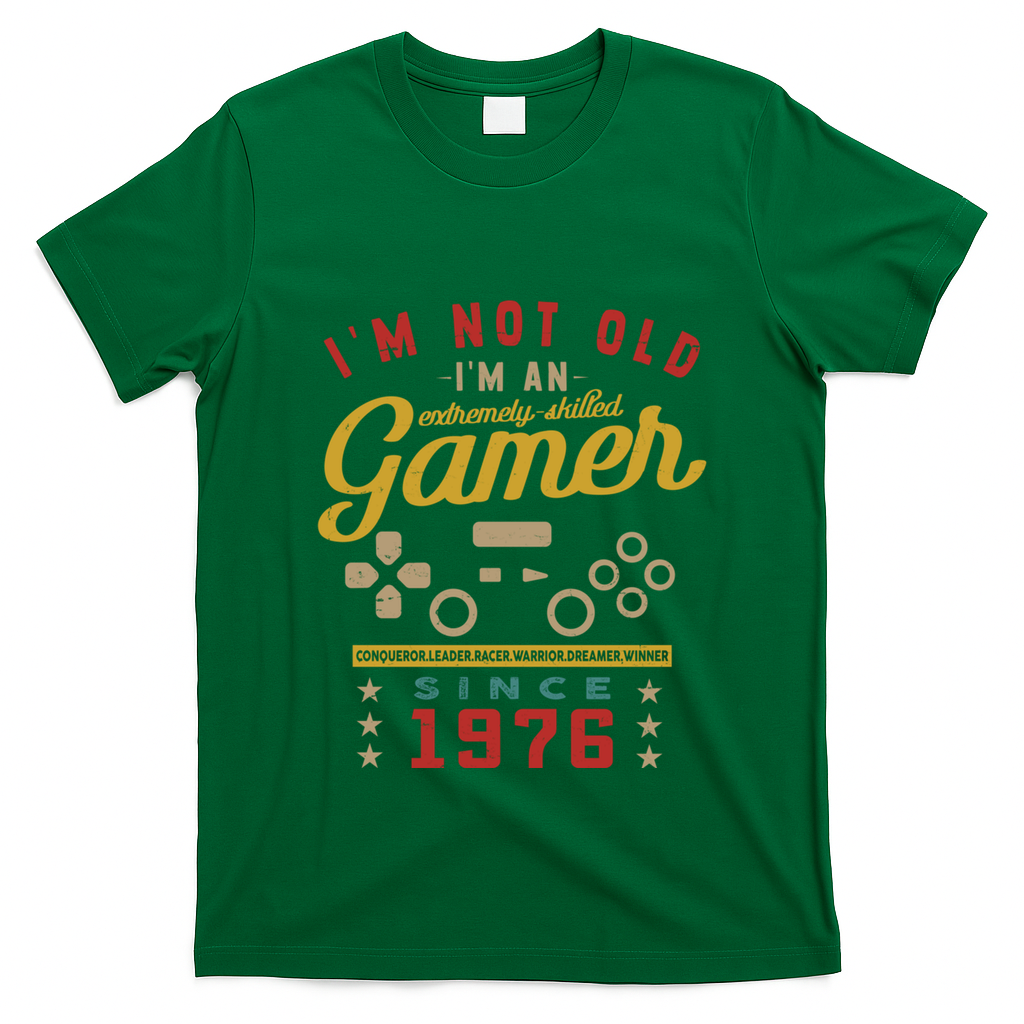 IM Not Old IM A Skilled Gamer 1976 Videogame Gaming Funny Gift T-Shirt