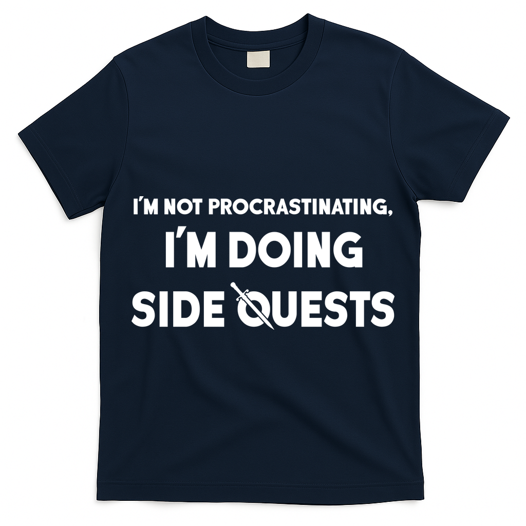 I'm Not Procrastinating I'm Doing Side Quests Gamer T-Shirt
