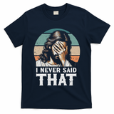 I Never Said That Jesus Meme Funny Christian God Religious T-Shirt