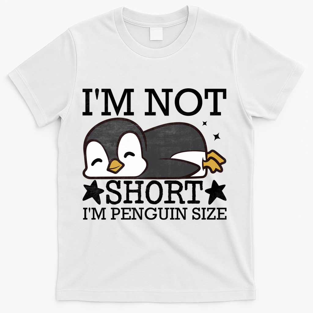 I'm Not Short I'm Penguine Size Funny Meme T-Shirt - White