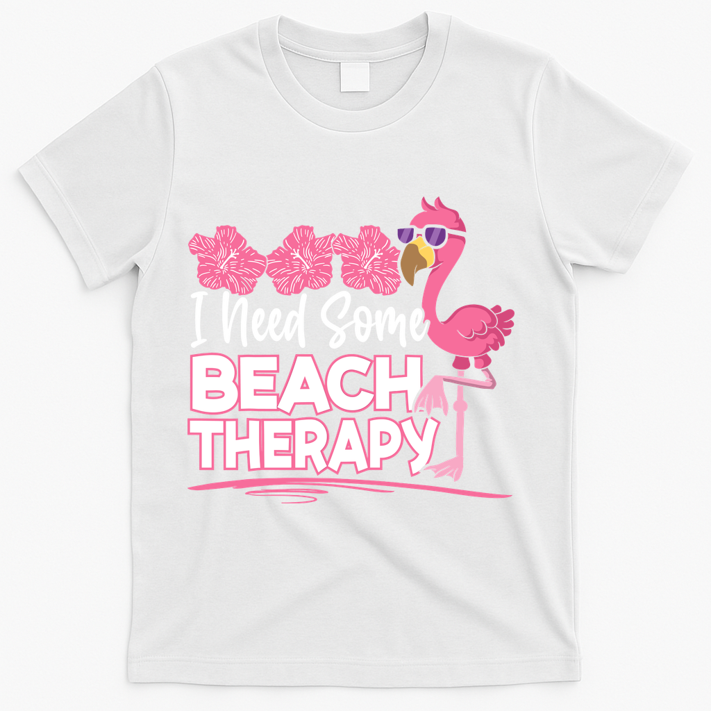I Need Some Beach Therapy Summer Vacay Flamingo T-Shirt - White