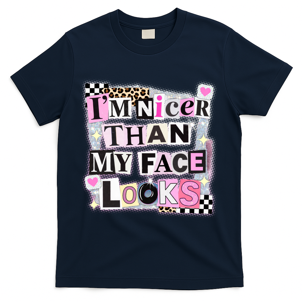 I'm Nicer Than My Face Looks T-Shirt - Navy