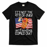 ItS Not The 4th Of July Until My Wiener Comes Out Hot Dog T-Shirt - Black
