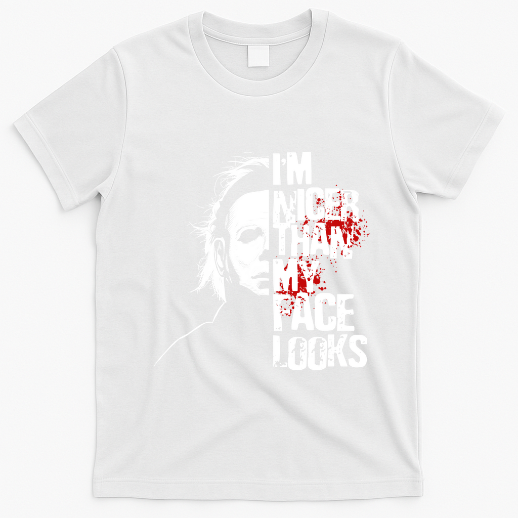 Im Nicer Than My Face Looks Spooky Halloween T-Shirt - White