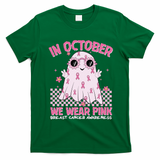 In October We Wear Pink Breast Cancer Awareness Halloween Pink Ghost T-Shirt - Irish Green