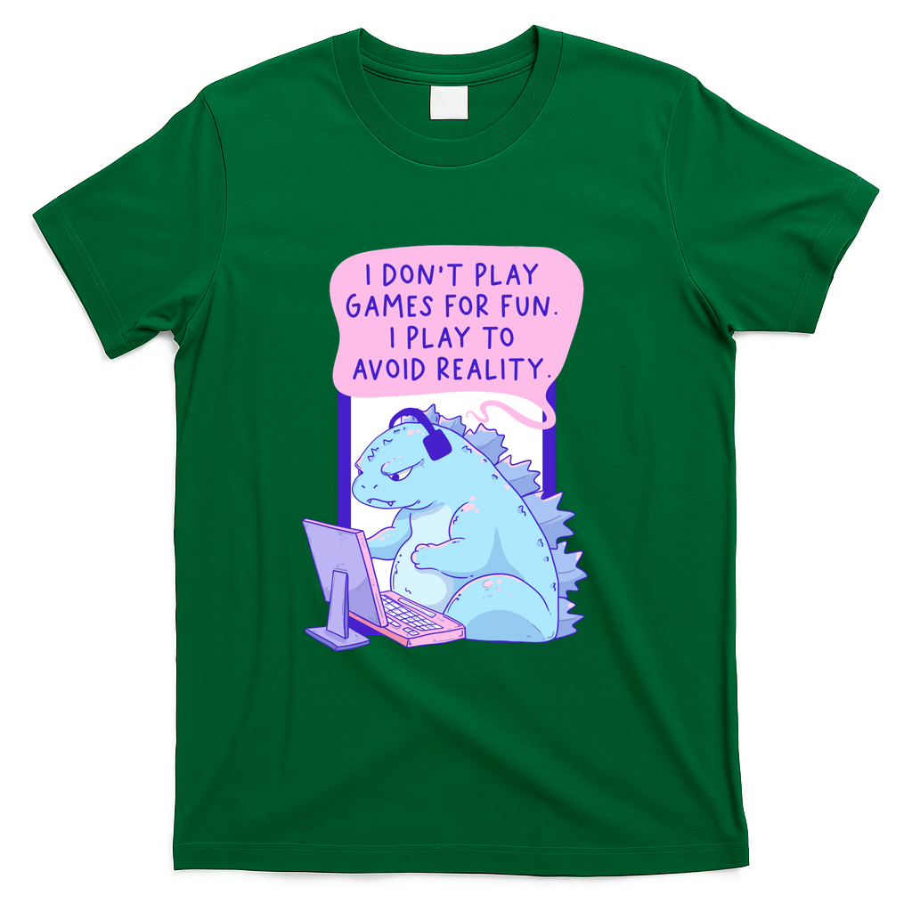 I Play Games to Avoid Reality Dinosaur - Green